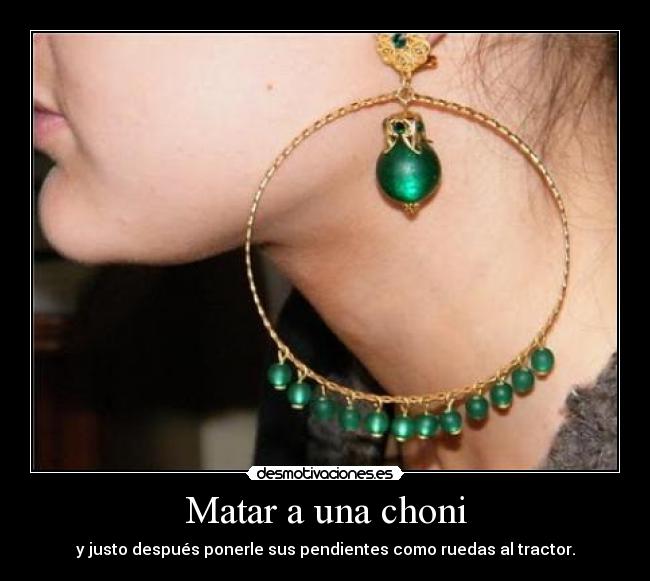Matar a una choni -