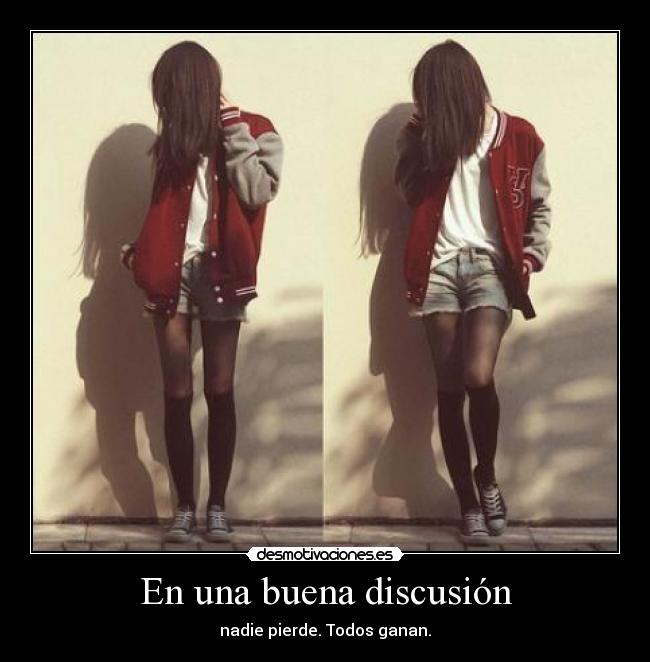 En una buena discusión - 