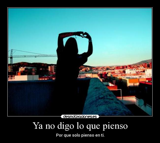 Ya no digo lo que pienso -
