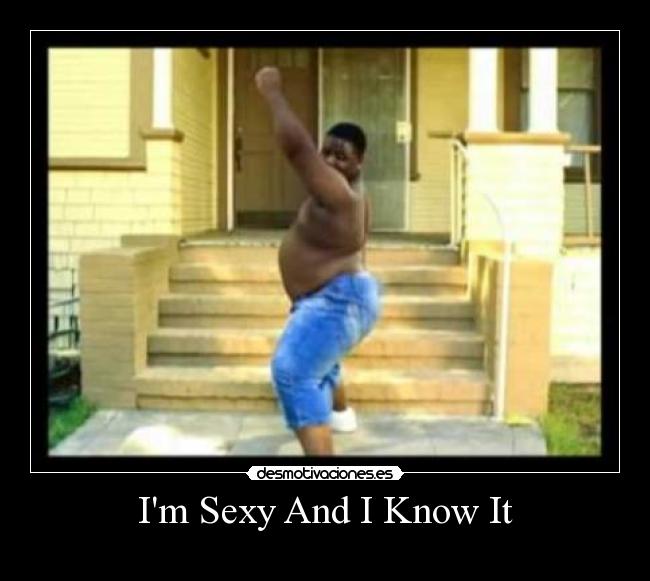 Im Sexy And I Know It -