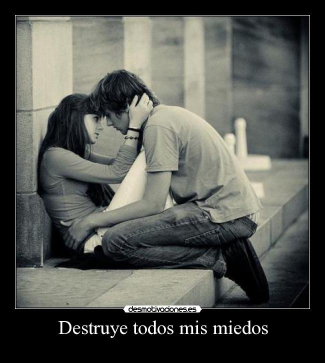 Destruye todos mis miedos -
