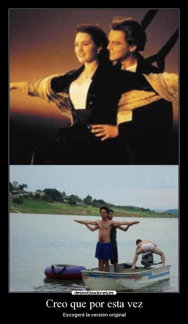 Creo que por esta vez - Escogeré la versión original