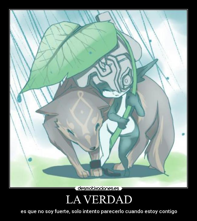 LA VERDAD - es que no soy fuerte, solo intento parecerlo cuando estoy contigo