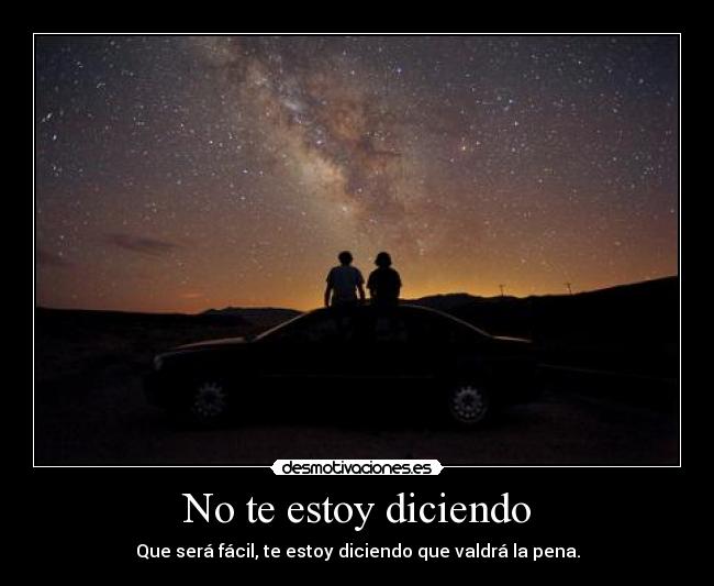 No te estoy diciendo -