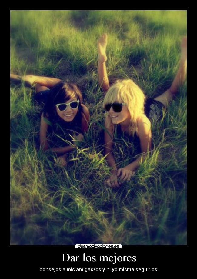 Dar los mejores -