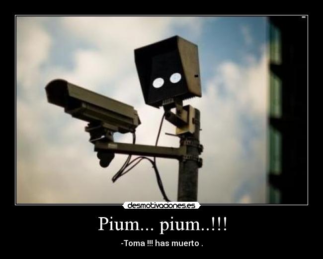 Pium... pium..!!! - -Toma !!! has muerto .