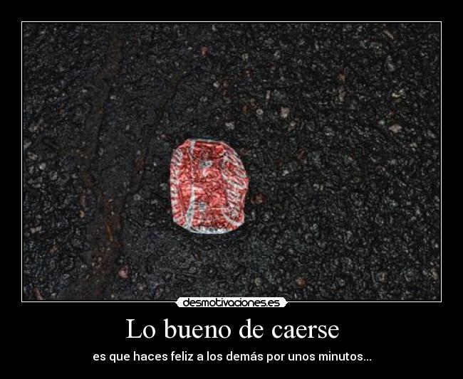 Lo bueno de caerse -