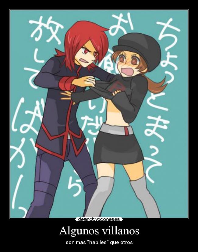Algunos villanos - son mas habiles que otros