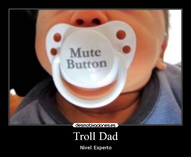 Troll Dad -