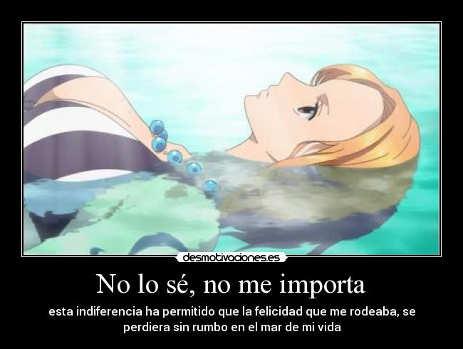 No lo sé, no me importa - 