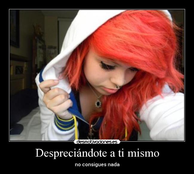 Despreciándote a ti mismo - 