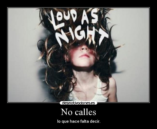 No calles -