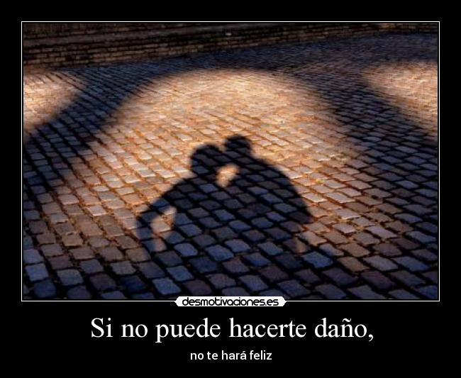 Si no puede hacerte daño, -