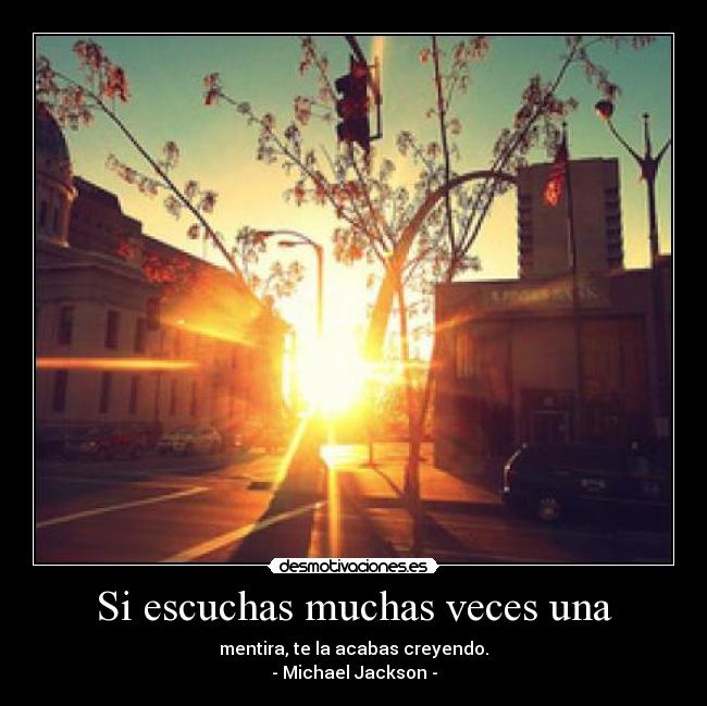 Si escuchas muchas veces una - 