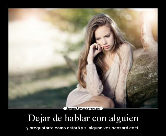 Dejar de hablar con alguien - 