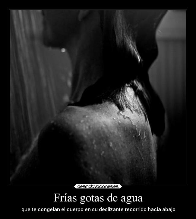 Frías gotas de agua -