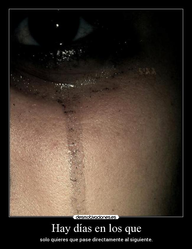 Hay días en los que -