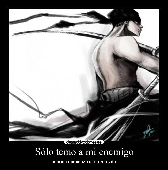 Sólo temo a mi enemigo - 