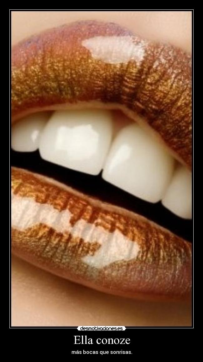 Ella conoze - más bocas que sonrisas.