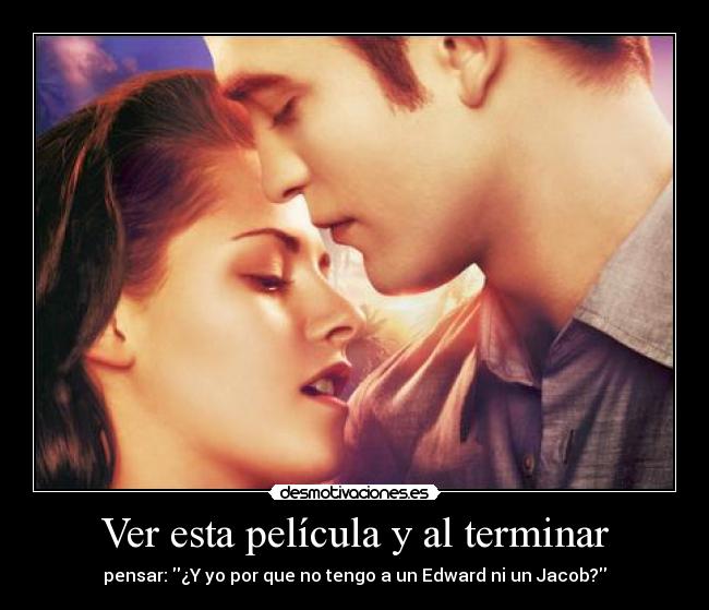 Ver esta película y al terminar -