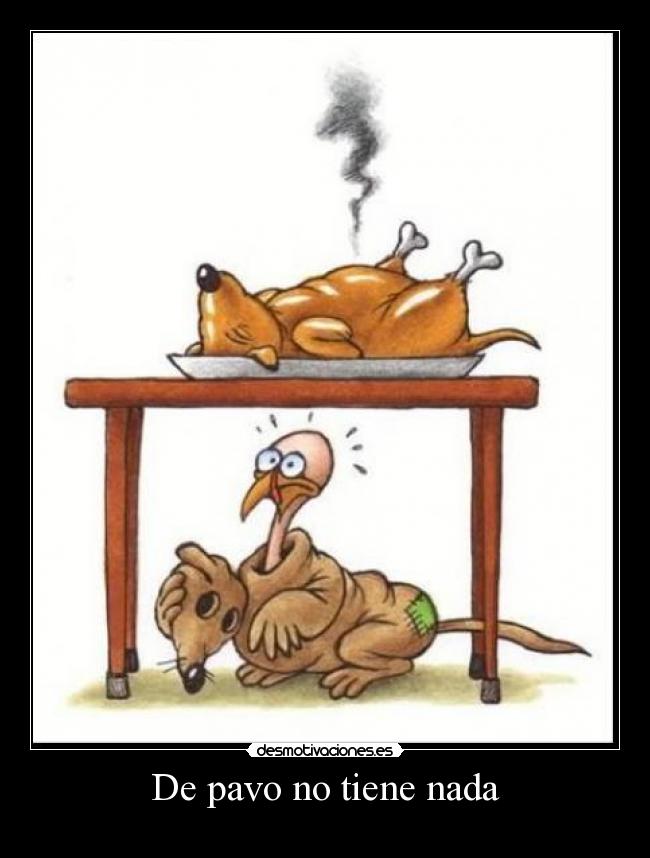 carteles pavo dia accion gracias desmotivaciones
