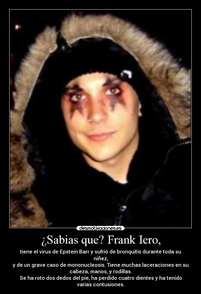 ¿Sabias que? Frank Iero, -