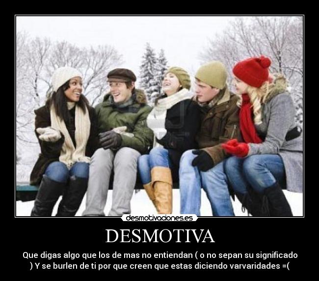 DESMOTIVA -