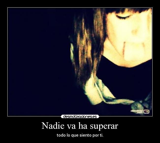 Nadie va ha superar -