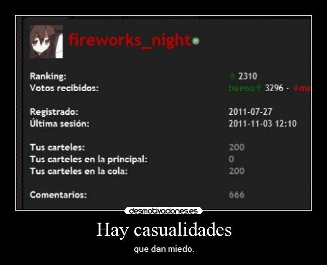 Hay casualidades - que dan miedo.