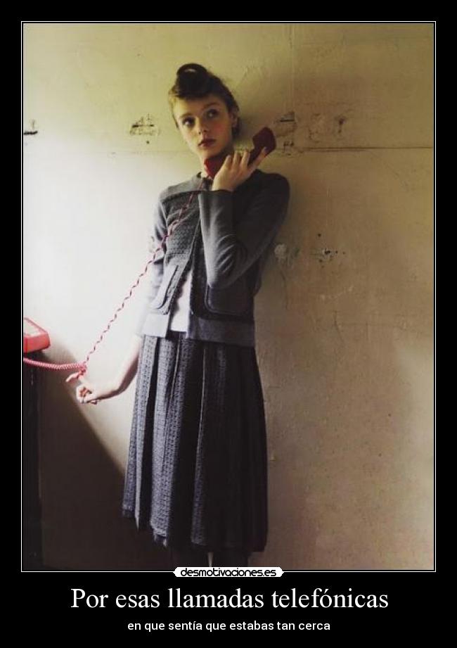 Por esas llamadas telefónicas -