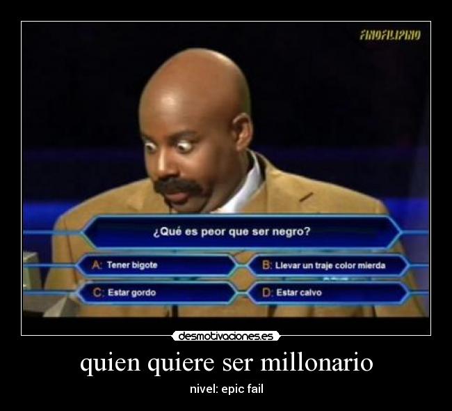 quien quiere ser millonario - nivel: epic fail