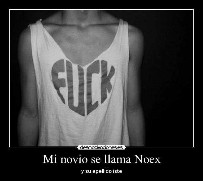 Mi novio se llama Noex -