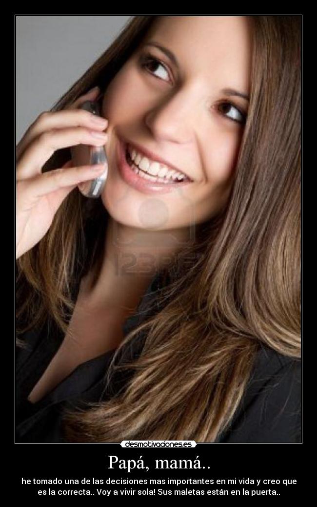 Papá, mamá.. -