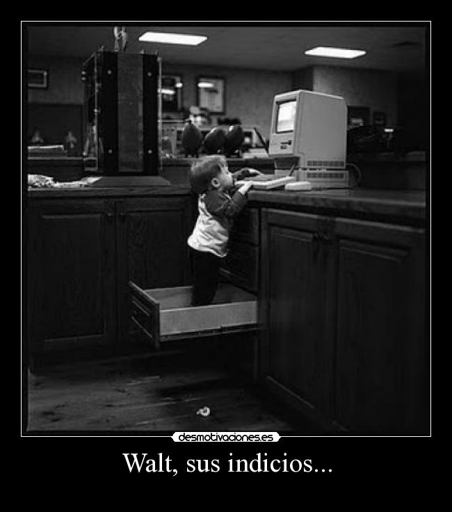 Walt, sus indicios... - 