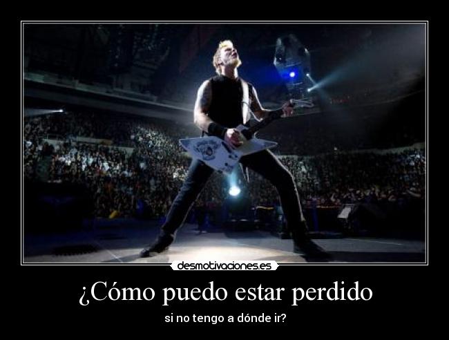 ¿Cómo puedo estar perdido - 