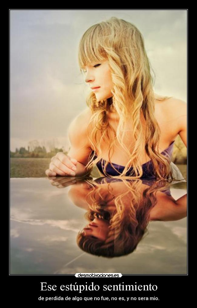 Ese estúpido sentimiento -
