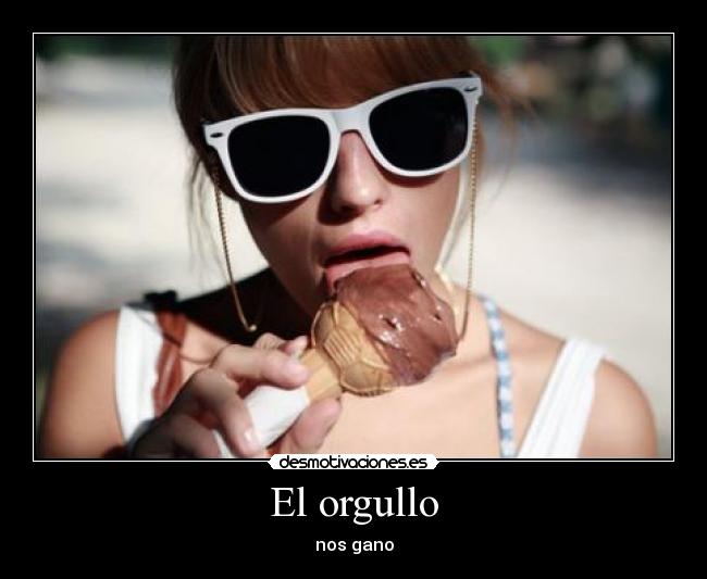 El orgullo -