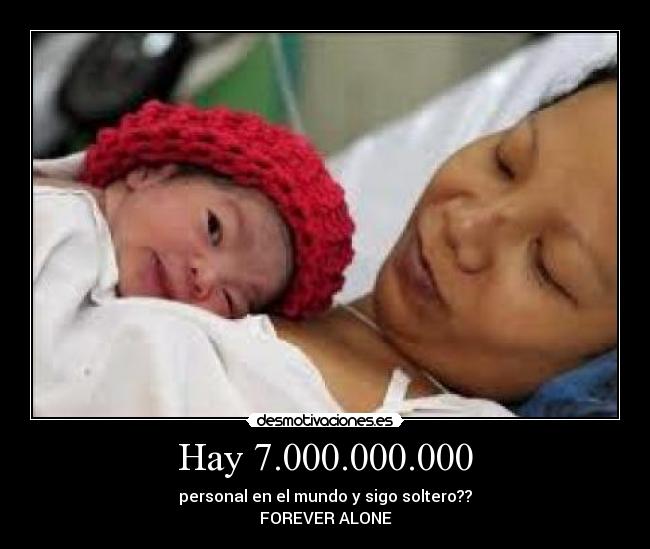 Hay 7.000.000.000 -
