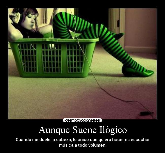 Aunque Suene Ilògico - 