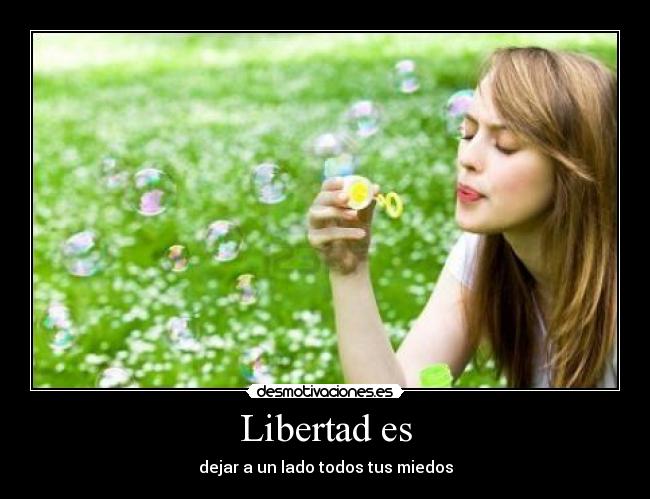 Libertad es -