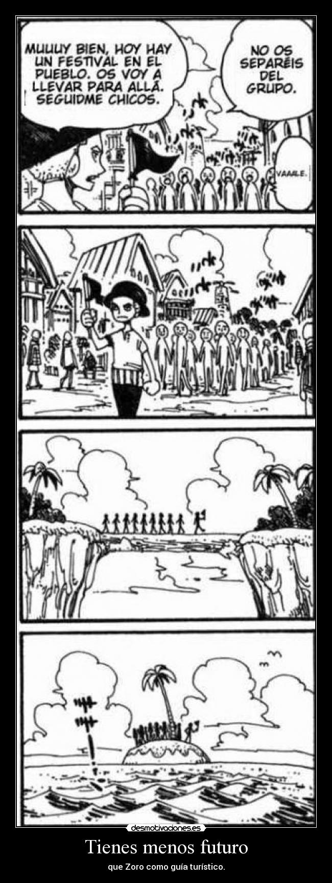 Tienes menos futuro - que Zoro como guía turístico.