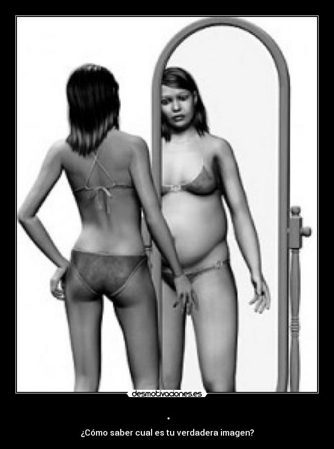 . - ¿Cómo saber cual es tu verdadera imagen?