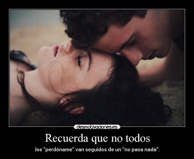 Recuerda que no todos - 