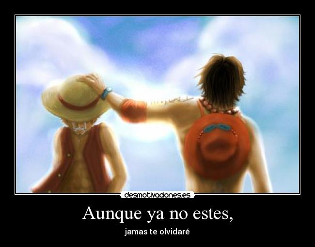 Aunque ya no estes, -