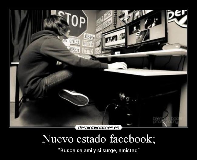 Nuevo estado facebook; - Busca salami y si surge, amistad