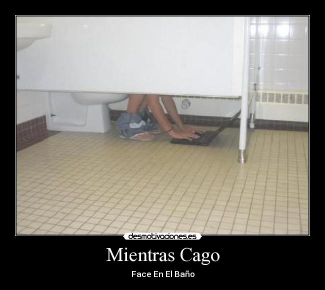 Mientras Cago - 