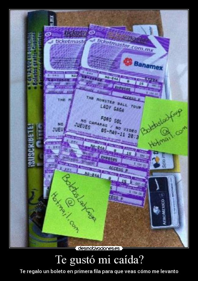 Te gustó mi caída? - Te regalo un boleto en primera fila para que veas cómo me levanto