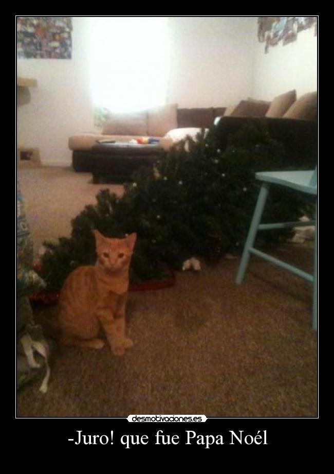 -Juro! que fue Papa Noél -