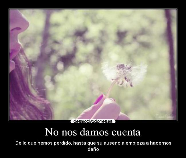 No nos damos cuenta - 
