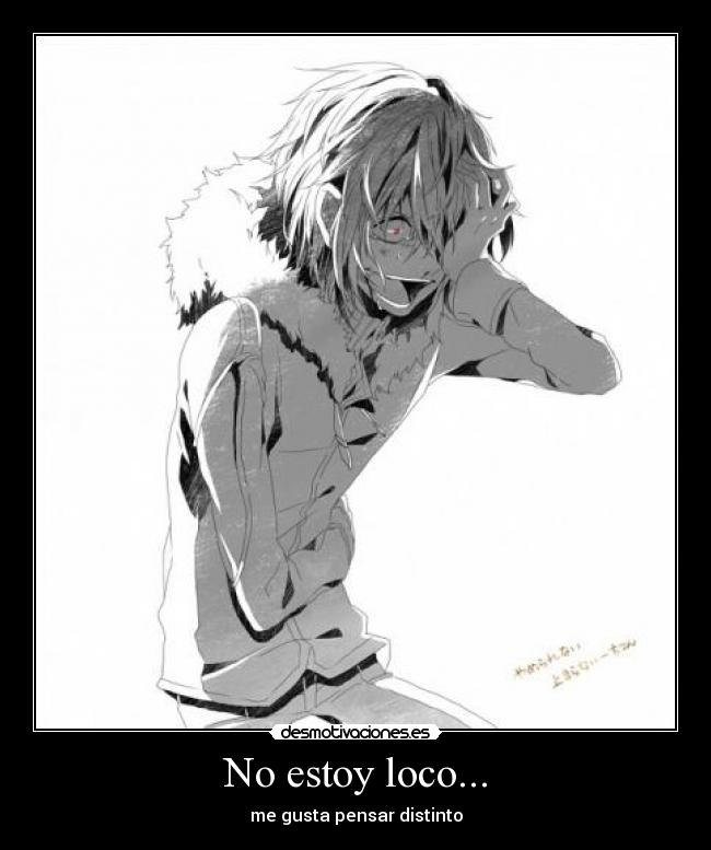 No estoy loco... - 